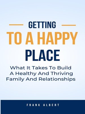 cover image of Getting to a Happy Place